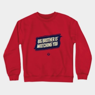 Big Brother is Watching You Crewneck Sweatshirt